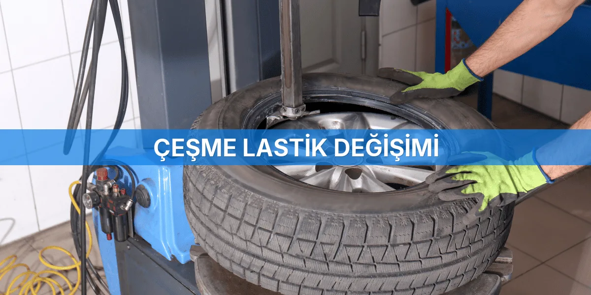 Çeşme Lastik Değişimi